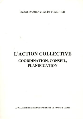 L'ACTION COLLECTIVE. COORDINATION, CONSEIL, PLANIFICATION