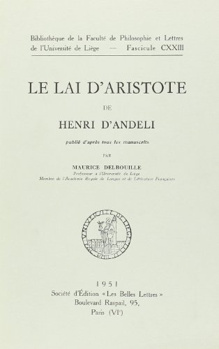 Imagen de archivo de Le Lai dAristote de Henri dAndeli publi daprs tous les manuscrits Delbouille, Maurice a la venta por Librairie Parrsia