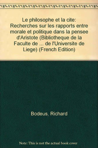 9782251662350: Le philosophe et la cit: Recherches sur les rapports entre morale et politique dans la pense d'Aristote