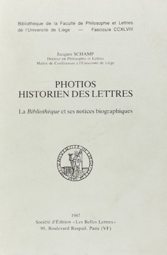 Beispielbild fr Photios historien des lettres. La Bibliothque et ses notoces biographiques. zum Verkauf von Antiquariaat Schot