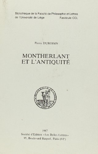 Beispielbild fr Montherlant et l'Antiquit. zum Verkauf von AUSONE