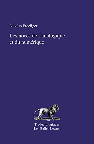 Beispielbild fr Les noces de l'analogique et du numrique : De la traduction pragmatique zum Verkauf von medimops