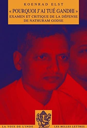 9782251720128: "Pourquoi j'ai tu Gandhi": Examen et critique de la dfense de Nathuram Godse