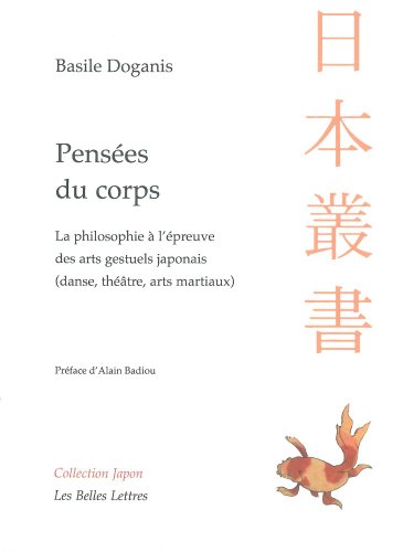 9782251722160: Penses sur le corps: La philosophie  l'preuve des arts gestuels japonais (danse, thtre, arts martiaux) (Collection Japon) (French Edition)