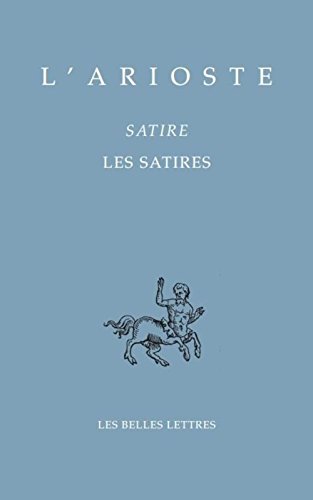 9782251730417: L'Arioste, Les Satires / Satire (Bibliotheque Italienne) (French and Italian Edition)