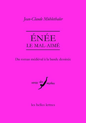 Beispielbild fr Enee Le Mal-Aime: Du Roman Medieval a la Bande Dessinee (Verite Des Mythes) (French Edition) zum Verkauf von Gallix