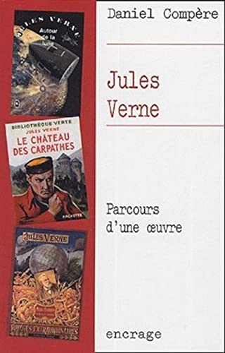 Beispielbild fr Jules Verne: Parcours d'une oeuvre zum Verkauf von Ammareal