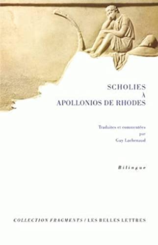 Beispielbild fr Scholies  Apollonios de Rhodes (Fragments) (French Edition) zum Verkauf von Gallix