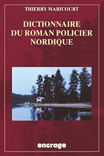9782251742458: Dictionnaire du roman policier nordique: 54 (Encrage / Belles Lettres - Travaux)