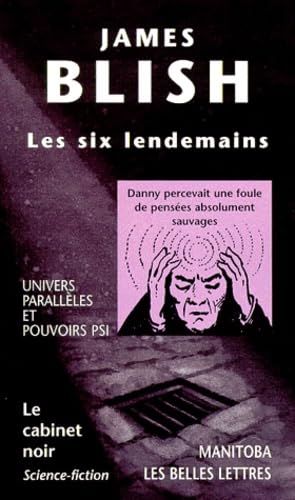 Beispielbild fr LES SIX LENDEMAINS. Univers parallles et pouvoirs PSI zum Verkauf von books-livres11.com