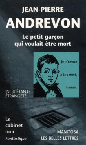 Imagen de archivo de Le Petit Garon Qui Voulait tre Mort a la venta por RECYCLIVRE