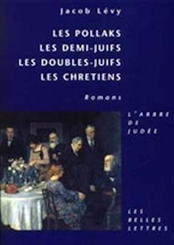 Stock image for Les Pollaks. Les demis-juifs. Les doubles-juifs. Les chrtiens : Romans for sale by Ammareal