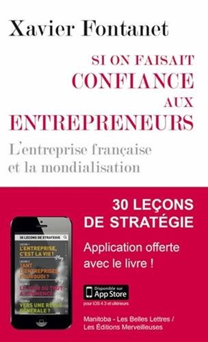 Beispielbild fr Si On Faisait Confiance Aux Entrepreneurs : Les Entreprises Franaises Et La Mondialisation zum Verkauf von RECYCLIVRE