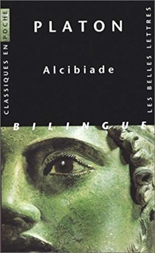 Imagen de archivo de Platon, Alcibiade (Classiques En Poche) (French and Ancient Greek Edition) a la venta por Wizard Books