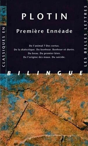 Stock image for Premire Ennade: De l'animal ? Des vertus. De la dialectique. Du bonheur. Bonheur et dure. Du beau. Du premier bien. De l'origine des maux. Du suicide. for sale by Librairie A LA PAGE