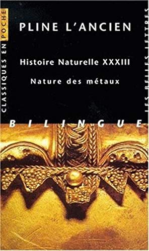 Beispielbild fr Histoire naturelle : nature des mtaux, livre XXXIII zum Verkauf von EPICERIE CULTURELLE