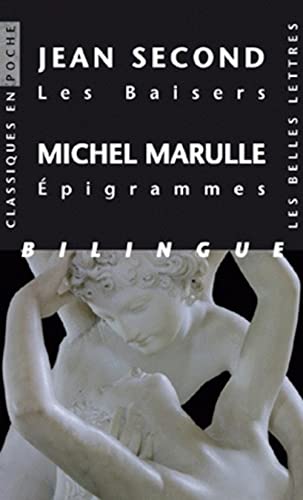 Stock image for Les Baisers / Epigrammes: Suivis de huit pomes accompagns de vingt-cinq pigrammes de Michel Marulle, dition bilingue latin-franais (Classiques en poche, Band 77) for sale by Buchpark