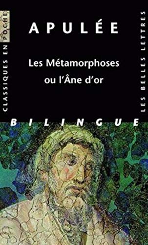 9782251799933: Les Mtamorphoses ou l'Ane d'or: Edition bilingue franais-latin: 82 (Classiques en poche)