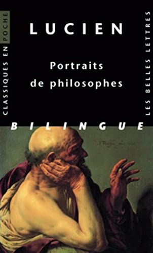 9782251800004: Lucien, Portraits de Philosophes: Edition bilingue grec-franais: 89 (Classiques En Poche)