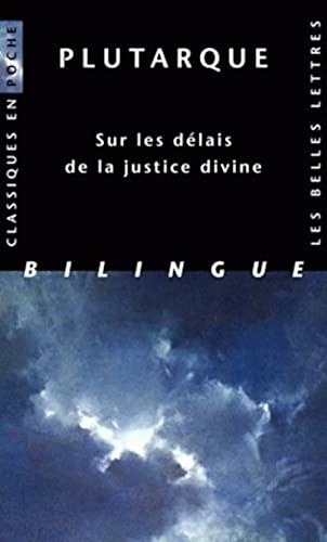 9782251800165: Plutarque, Sur Les Delais de la Justice Divine (Classiques En Poche) (French and Ancient Greek Edition)