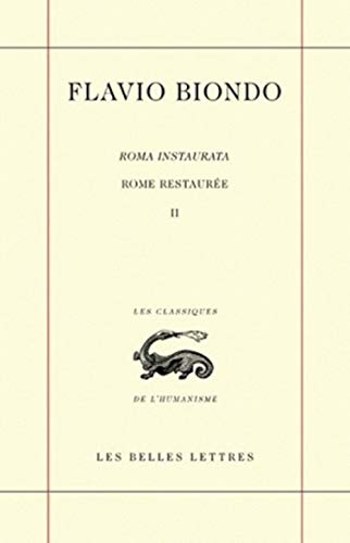 9782251800257: Rome restaure: Tome 2, Livres 2 et 3: 38 (Les Classiques de L'Humanisme)