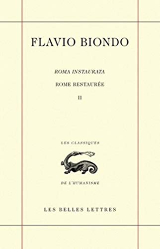 9782251800257: Flavio Biondo: Rome Restauree, Livre II et III - Libri II et III: Tome 2, Livres 2 et 3: 38