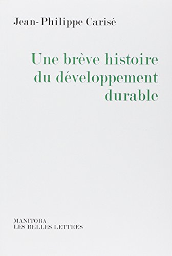 Imagen de archivo de Une Brve Histoire Du Dveloppement Durable a la venta por RECYCLIVRE