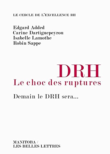 9782251890050: DRH, le choc des ruptures: Demain, le DRH sera...: 16 (Entreprises et socit)