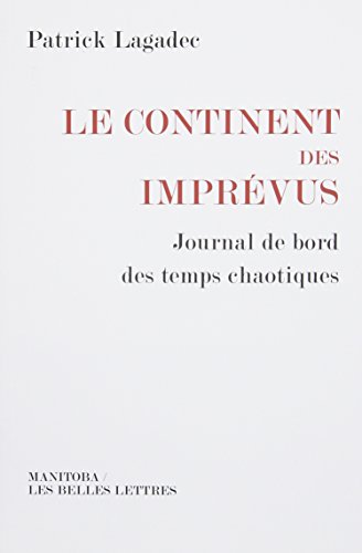 Stock image for Le continent des imprevus - journal de bord des temps chaotiques for sale by LiLi - La Libert des Livres
