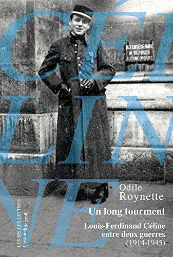 Beispielbild fr Un Long tourment: Louis-Ferdinand Cline entre deux guerres (1914-1945) [Broch] Roynette, Odile et Gillet, Sylvie zum Verkauf von BIBLIO-NET