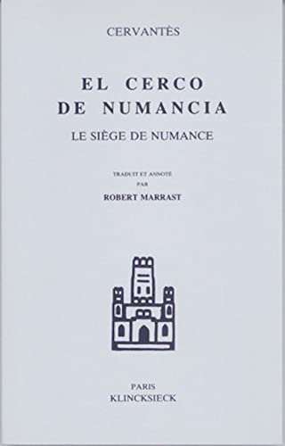 Le Siege de Numance (El Cerco de Numancia) (Temoins de L'Espagne) (Volume 6) (French Edition) (9782252001387) by Cervantes