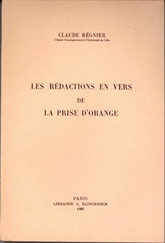Imagen de archivo de Les rdactions en vers de la prise d'Orange Rgnier, Claude a la venta por Librairie Parrsia