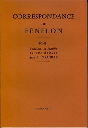 9782252011263: Correspondance De Fenelon: L'abbe De Fenelon, Sa Famille, Ses Debuts': Tome 1, L'abb de Fnelon, sa famille, ses dbuts