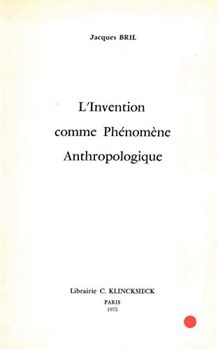 Stock image for L'Invention comme phnomne anthropologique Bril, Jacques for sale by Librairie Parrsia