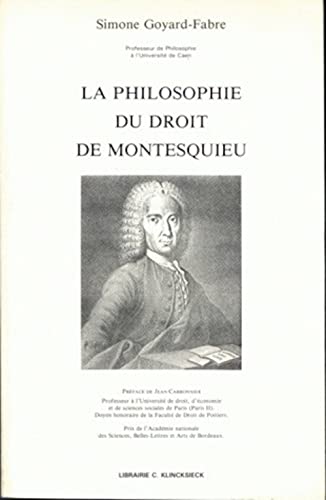 La Philosophie Du Droit De Montesquieu (Hors Collection Klincksieck) (French Edition) (9782252015223) by Goyard-Fabre, Simone