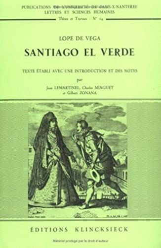 Santiago El Verde (Publications de L'Universite Paris-X Nanterre) (Volume 24) (French Edition) (9782252015988) by Lope De Vega, Felix