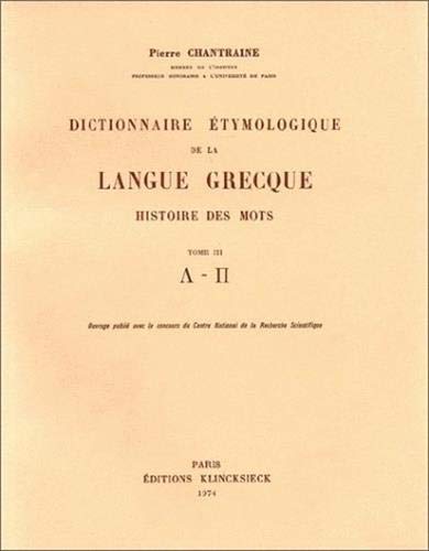 Beispielbild fr Dictionnairte thymologique de la langue grecque : Histoire des mots, tome 3: [Lambda-pi] zum Verkauf von Buchpark