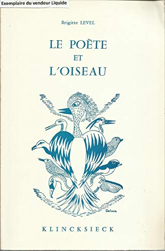 Stock image for Le Poete Et l'Oiseau: Vers Une Ornithomythie Poetique (French Edition) for sale by Librairie La Canopee. Inc.