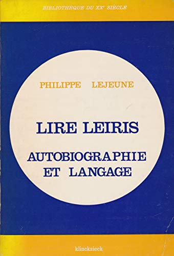 Imagen de archivo de Lire Leiris: Autobiographie Et Langage (Bibliothque Du XX Sicle) a la venta por Anybook.com