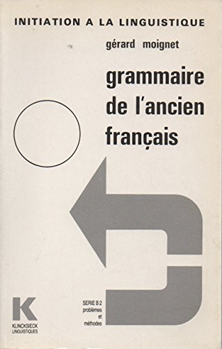 9782252018354: Grammaire de l'Ancien Franocais: Morphologie, Syntaxe