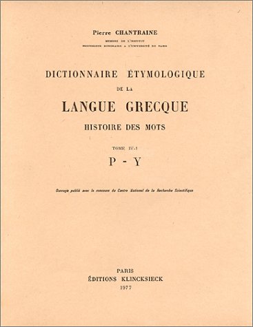 9782252018385: Dictionnaire Etymologique de la Langue Grecque (Tradition de L'Humanisme) (French Edition)