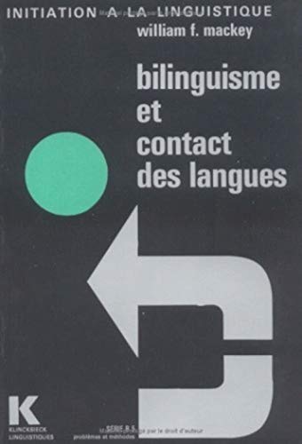 Beispielbild fr Bilinguisme Et Contact Des Langues (Initiation a la Linguistique) (Volume 5) (French Edition) zum Verkauf von Gallix