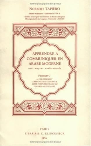 9782252018743: Apprendre a Communiquer En Arabe Moderne: Fascicule C (Etudes Arabes Et Islamiques) (French Edition)