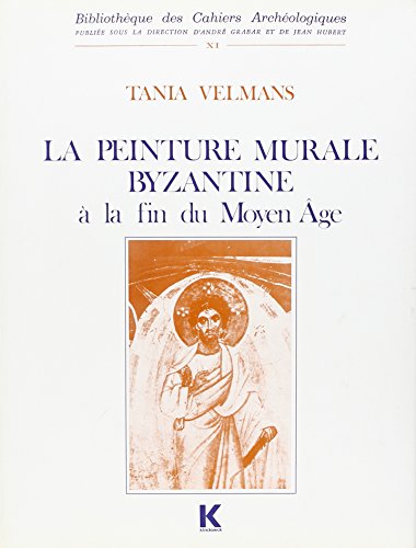 9782252018965: La peinture murale byzantine  la fin du Moyen Age