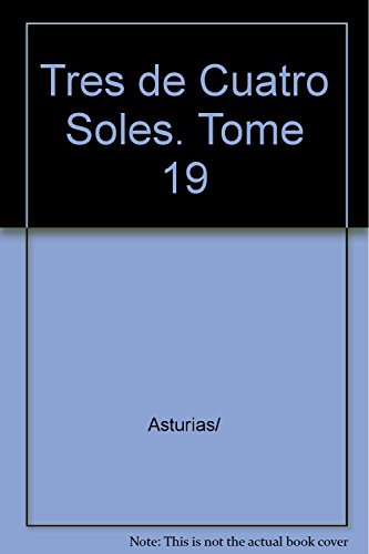 Tres de cuatro soles. tome 19 (9782252019207) by Asturias