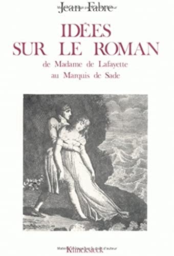 Idées Sur Le Roman De Madame De Lafayette Au Marquis De Sade