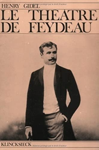 Stock image for Le Theatre de Georges Feydeau (Bibliotheque de L'Universite de Haute-Alsace) (Volume 1) (French Edition) for sale by HPB-Red