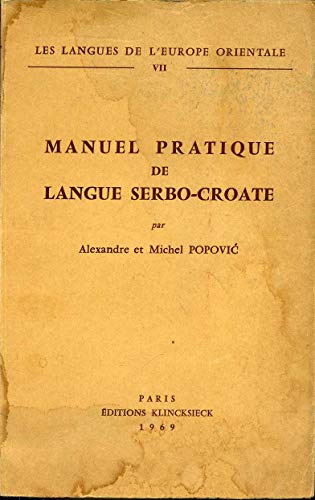 Imagen de archivo de Les langues de l'Europe orientale VII : Manuel pratique de langue serbo croate a la venta por medimops