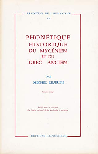 Imagen de archivo de Phontique historique du mycnien et du grec ancien Lejeune, Michel a la venta por e-Libraire