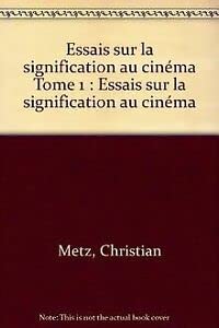 Imagen de archivo de Essais sur la signification au cinma, tome 1 Metz, Christian a la venta por Librairie LOVE